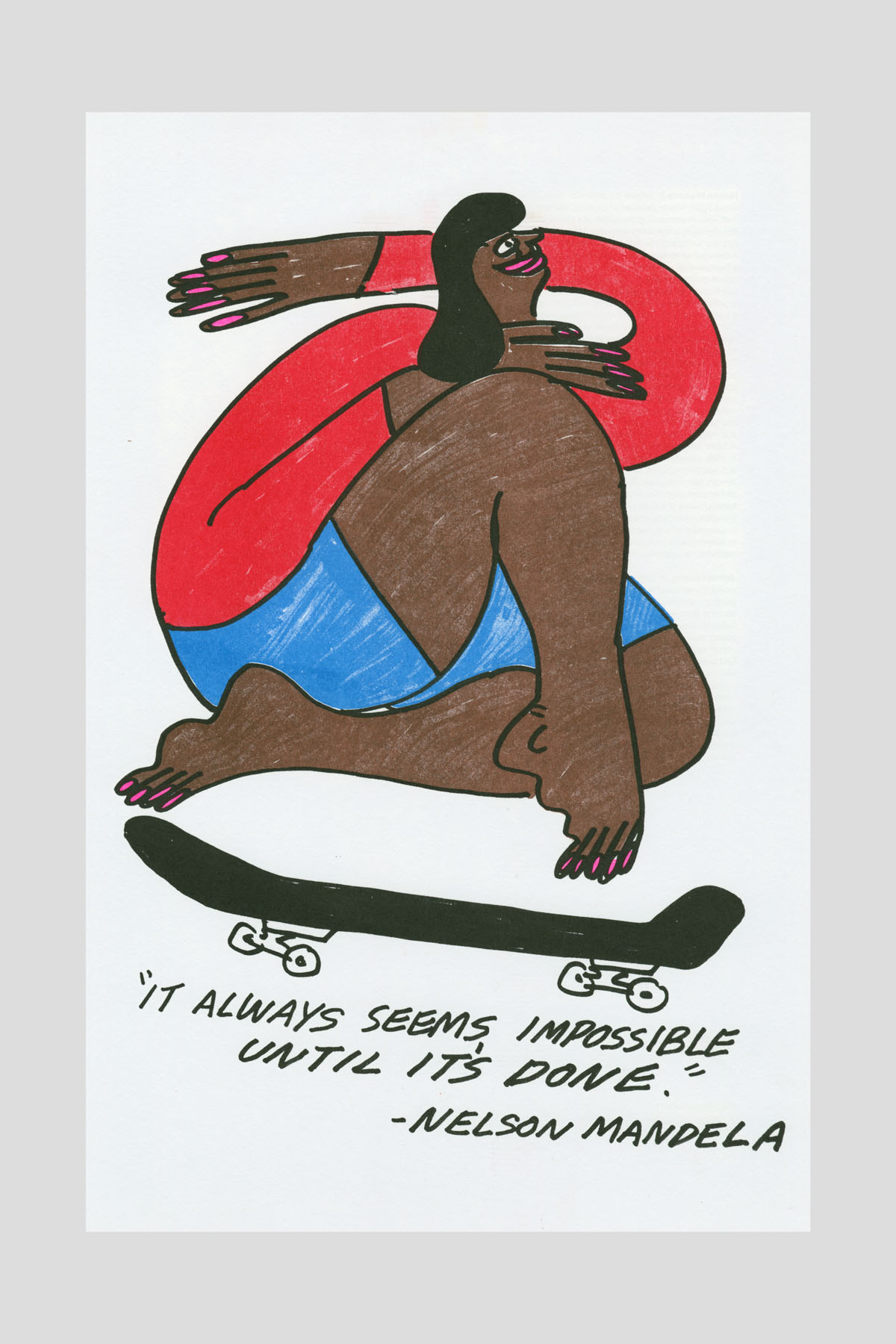 Risograph poster featuring bold line illustration of a nude figure in a curled, dynamic pose atop a skateboard, with the handwritten quote "It always seems impossible until it's done. —Nelson Mandela" below.