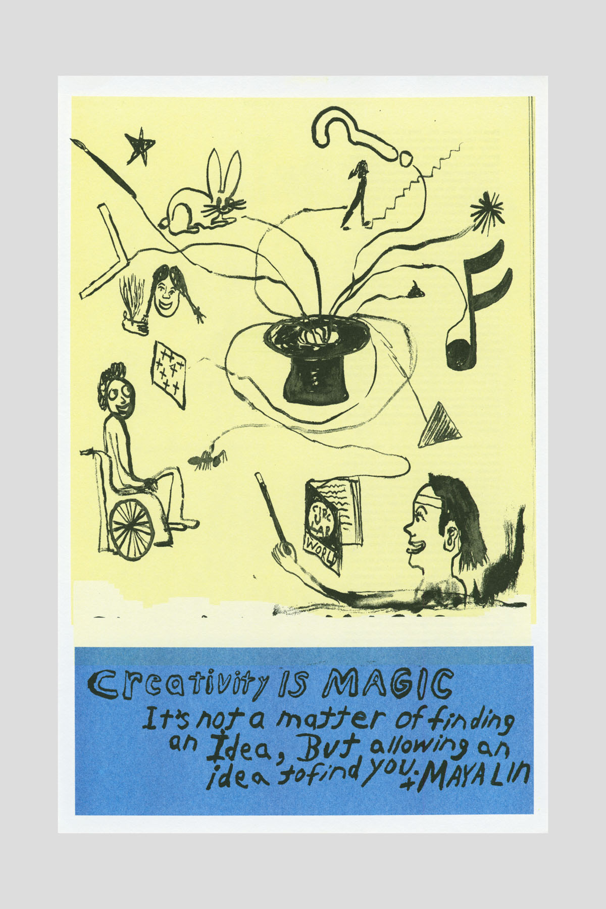 Risograph poster featuring pen illustration on yellow background showing a swirling vase-like form surrounded by small figures and symbols — a person in a wheelchair, a person writing, a rabbit, stars, and a musical note. A blue banner at the bottom reads "Creativity is Magic. It's not a matter of finding an idea, but allowing an idea to find you." Maya Lin.
