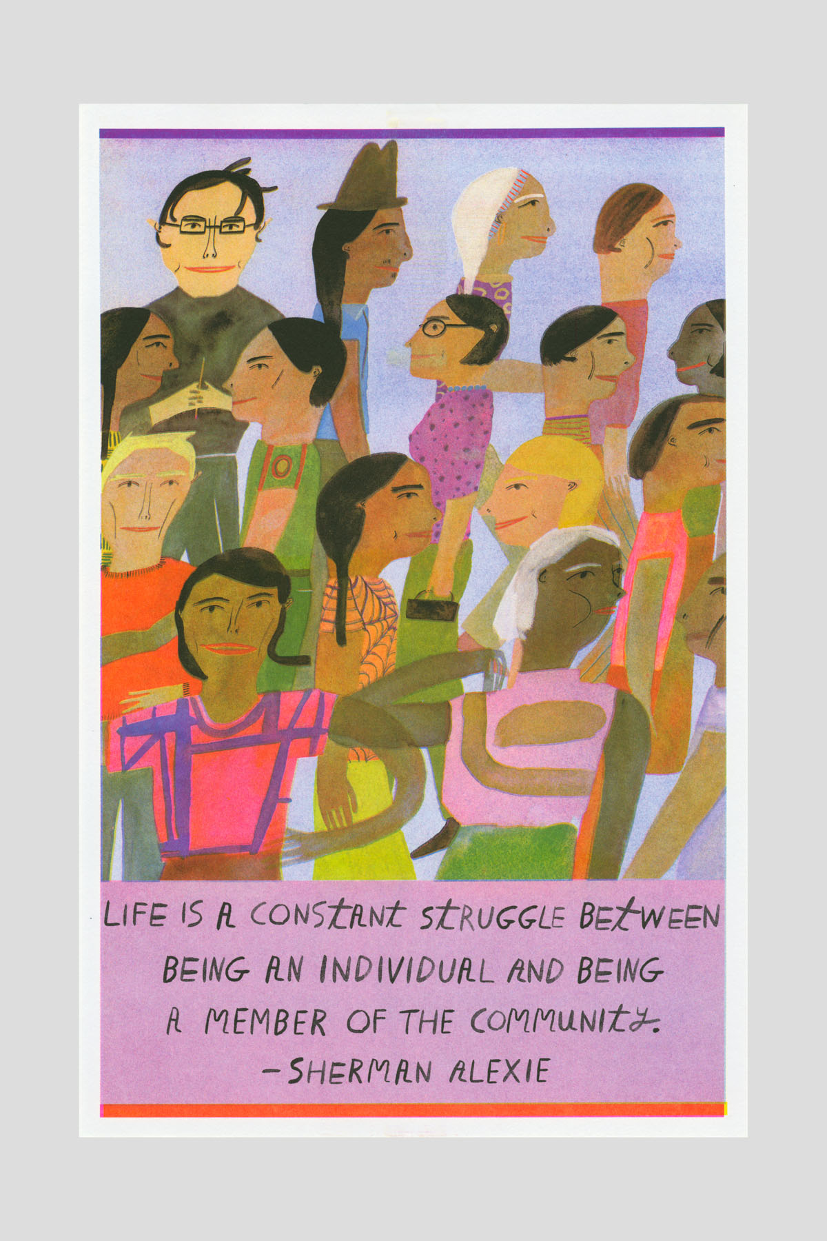Risograph poster illustrating a crowd of diverse people standing closely together in a purple-toned scene, with the text "Life is a constant struggle between being an individual and being a member of the community." —Sherman Alexie.